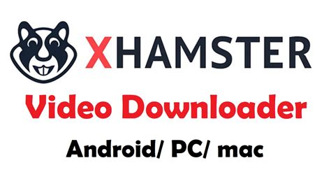 xhamster downloader|Xhamster doesnt show or play videos on a laptop : r/techsupport